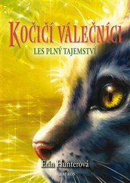Kočičí válečníci (3) - Les plný tajemství - Erin Hunterová