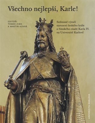 Všechno nejlepší, Karle! - Jan Royt, Tomáš Zima, Martin Kovář