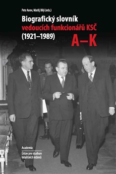 Levně Biografický slovník vedoucích funkcionářů KSČ v letech 1921 - 1989