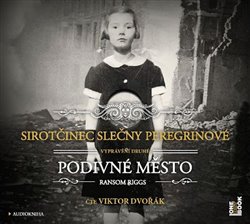Levně Sirotčinec slečny Peregrinové: Podivné město, CD - Ransom Riggs