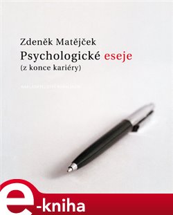 Levně Psychologické eseje (z konce kariéry) - Zdeněk Matějček e-kniha