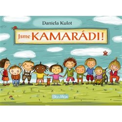 Levně Jsme kamarádi! - Daniela Kulot