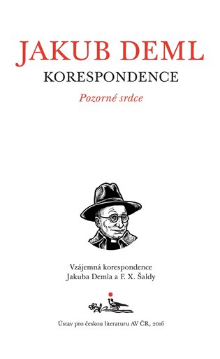 Pozorné srdce - Jakub Deml, F. X. Šalda