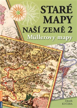 Levně Staré mapy naší země 2 - Müllerovy mapy - Zdeněk Kučera