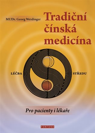 Tradiční čínská medicína - Georg Weidinger