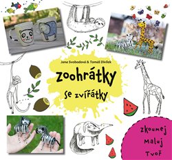 Levně Zoohrátky se zvířátky. Zkoumej, maluj, tvoř! - Tomáš Divílek, Jana Svobodová