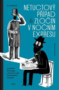 Levně Netuctový případ a Zločin v nočním expresu. Inspektor Hasengap a finanční rada Dolnopolský zasahují - Ivo Hudeček