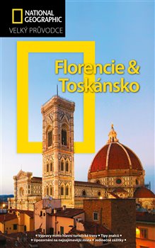 Levně Florencie a Toskánsko. Velký průvodce National Geographic - Tim Jepson