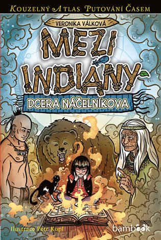 Mezi indiány - Veronika Válková, Petr Kopl