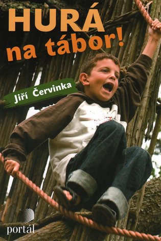 Hurá na tábor! - Jiří Červinka