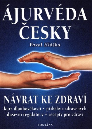 Kniha Ájurvéda česky - Návrat ke zdraví