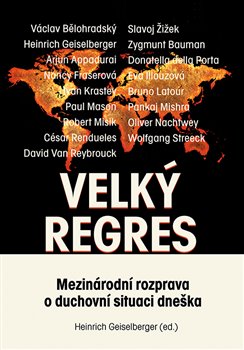 Levně Velký regres. Mezinárodní rozprava o duchovní situaci dneška