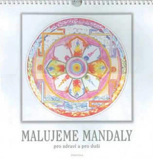 Malujeme mandaly: pro zdraví a pro duši - Martin Kratochvíla