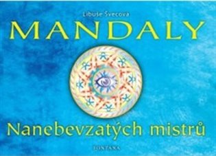 Mandaly - Nanebevzatých mistrů - Libuše Švecová