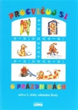 Procvičuj si o prázdninách učivo 2. třídy - Jana Hrychová