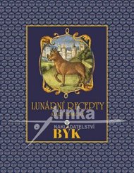 Lunární recepty - BÝK - Klára Trnková