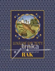 Lunární recepty - RAK - Klára Trnková