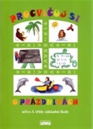 Procvičuj si nejen o prázdninách 3. třída - Jana Hrychová