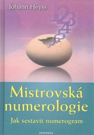 Mistrovská numerologie: Jak sestavit numerogram - Johann Heyss