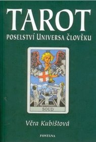 Tarot – poselství universa člověku - Věra Kubištová-Škochová