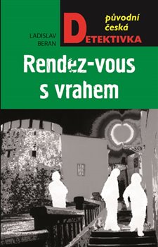Levně Rendez-vous s vrahem - Ladislav Beran