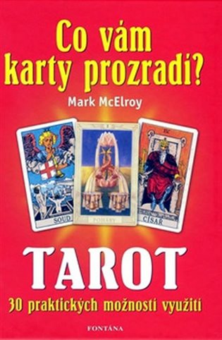 Tarot - Co vám karty prozradí? - Mark McElroy