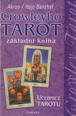 Crowleyho tarot - základní kniha - učebnice tarotu koupíte na Kosmas.cz