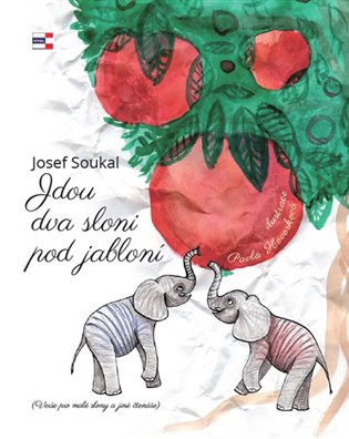 Jdou dva sloni pod jabloní - Josef Soukal