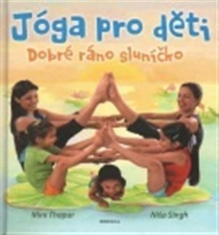 Jóga pro děti - Dobré ráno sluníčko FONTÁNA ESOTERA, s.r.o.