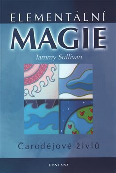 Levně Elementální magie - Čarodějové živlů - Tammy Sullivan