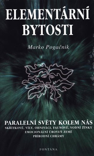 Elementární bytosti - Paralelní světy kolem nás - Marko Pogačnik