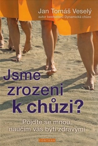 Jsme zrozeni k chůzi? - Jan Tomáš Veselý