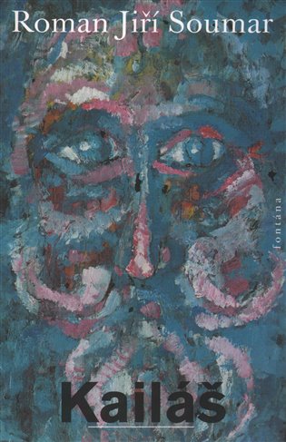 Kailáš - Roman Jiří Soumar