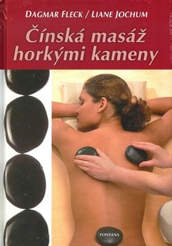 Levně Čínská masáž horkými kameny - Liane Jochum, Dagmar Fleck