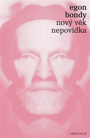 Nový věk – Nepovídka - Egon Bondy