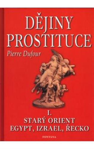 Dějiny prostituce I. - Pierre Dufour