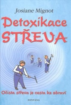 Levně Detoxikace střeva. Očista střeva je cesta ke zdraví - Josiane Mignot