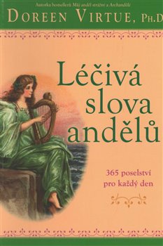 Levně Léčivá slova andělů. 365 poselství pro každý den - Doreen Virtue