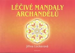 Levně Léčivé mandaly archandělů - Jiřina Lockerová
