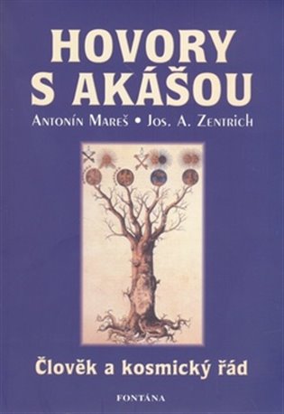 Hovory s Akášou - Antonín Mareš, Josef A. Zentrich
