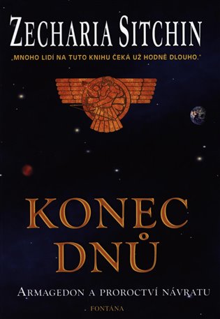 Konec dnů - Armagedon a proroctví návratu koupíte na Kosmas.cz