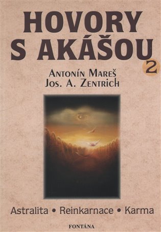 Hovory s akášou 2 - Antonín Mareš, Josef A. Zentrich
