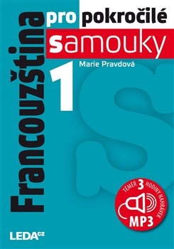 Levně Francouzština pro pokročilé samouky 1. díl - Marie Pravdová