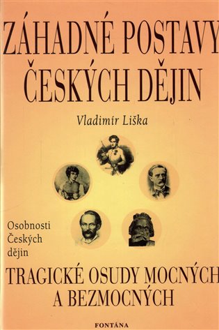 Záhadné postavy českých dějin - Vladimír Liška