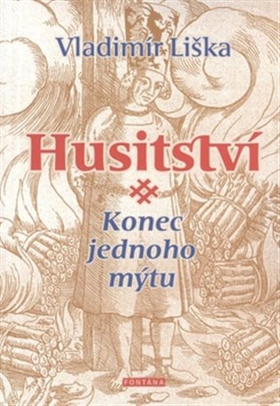 Kniha Husitství - konec jednoho mýtu