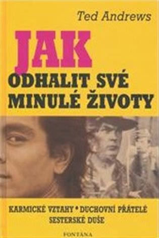 Jak odhalit své minulé životy - Ted Andrews