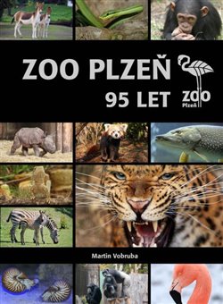 Levně ZOO Plzeň 95 let - Kateřina Misíková, Petr Mazný, Martin Vobruba