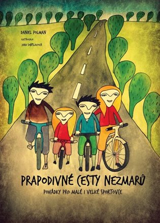 Prapodivné cesty Nezmarů - Daniel Polman