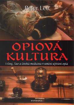 Levně Opiová kultura - Peter Lee