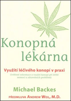 Levně Konopná lékárna. Využití léčivého konopí v praxi - Michael Backes